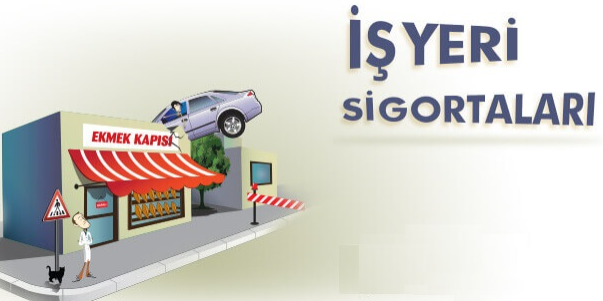 işyeri sigortası işyeri sigortası